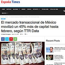 El mercado transaccional de Mxico moviliz un 45% ms de capital hasta febrero, segn TTR Data